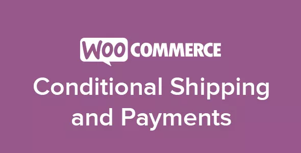WooCommerce Conditional Shipping and Payments v1.13.0