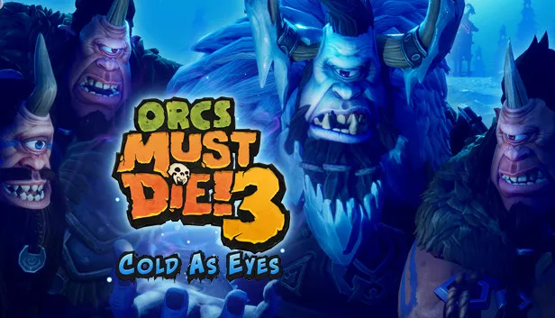 Orcs Must Die 3 Cold as Eyes Repack