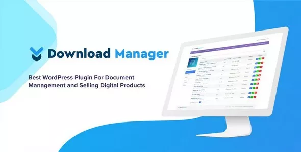 WordPress Download Manager Pro v6.1.0 – Best File Management & Digital eCommerce Plugin