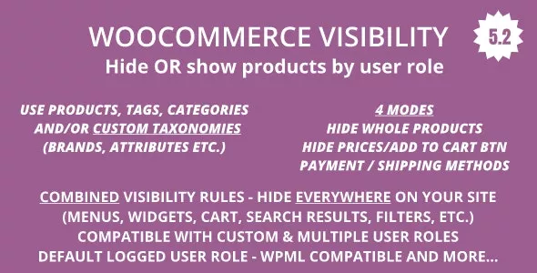 Woocommerce Visibility v5.2 - Hide Products, Categories, Prices, Payment and Shipping by User Role