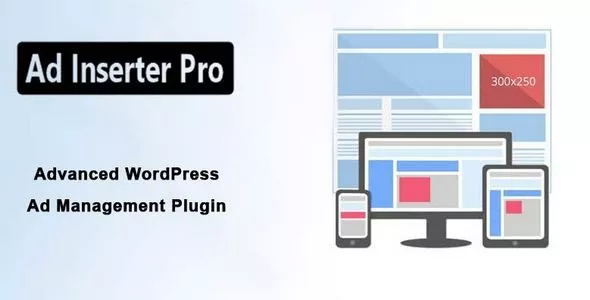 Ad Inserter Pro v2.7.22 - Advanced WordPress Ads Management Plugin