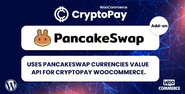 PancakeSwap Currencies Value API for CryptoPay WooCommerce v1.0