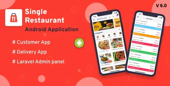 Single Restaurant v6.0 - Android User & Delivery Boy Apps with Laravel Admin Panel