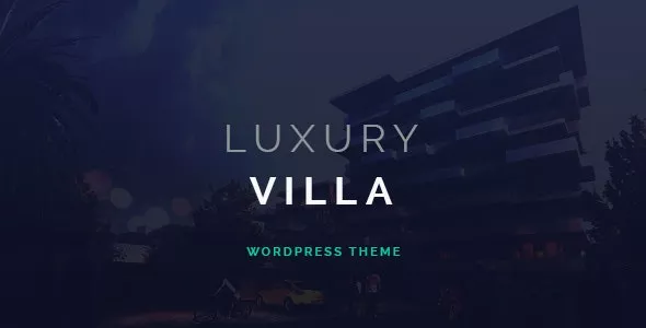 Luxury Villa v3.1 - Property Showcase WordPress Theme