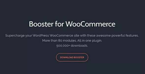 Booster Plus for WooCommerce v5.5.2 – World’s Most Robust WooCommerce Plugin