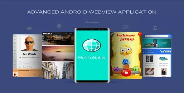 WebToNative v6.0 - Advanced Android Webview Application