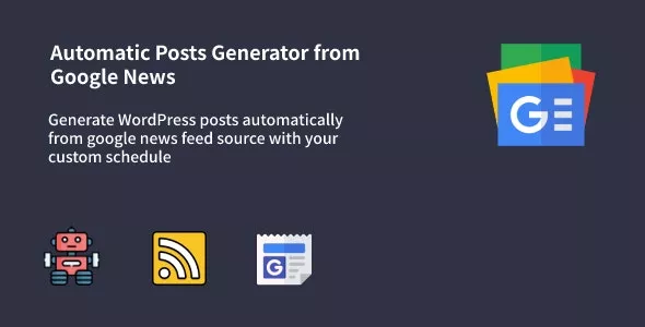 Auto Google News v1.0.7 - WordPress Google News Posts Generator Plugin