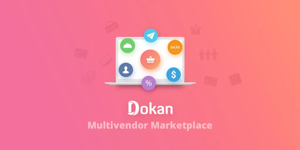 Dokan Pro v3.7.0 - Multivendor Marketplace for WordPress