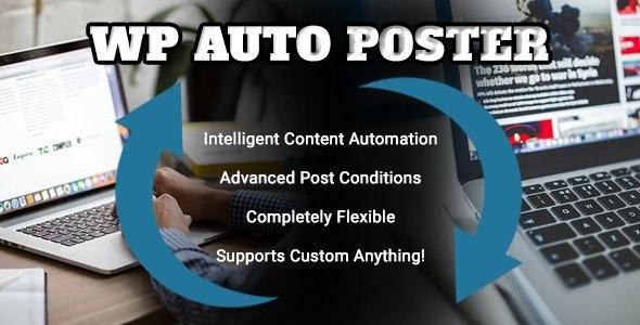 WP Auto Poster v1.8.1 - Automate Your Site to Publish, Modify, and Recycle Content Automatically